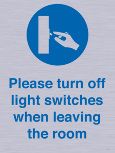 Please turn off light switches when leaving the room